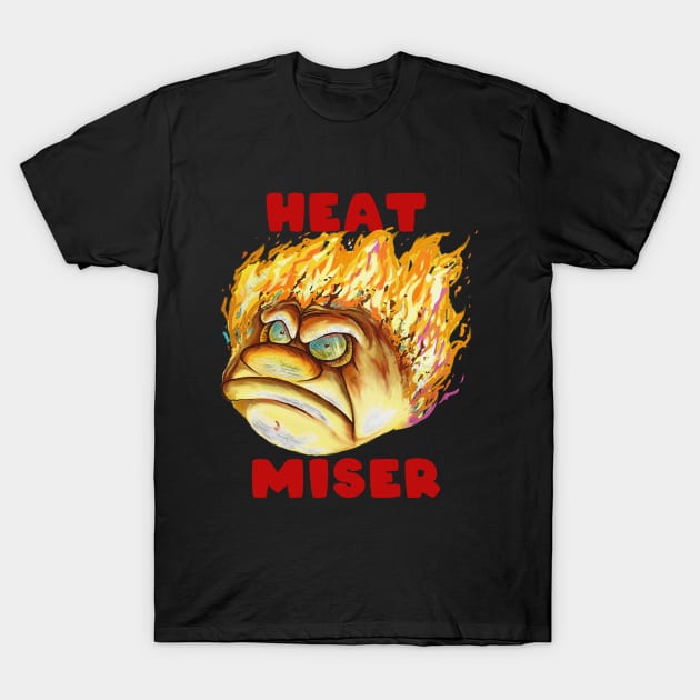 Heat Miser T-Shirt by lazymost